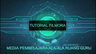 Tutorial Cara Mudah Membuat Media Pembelajaran Alaala Ruang Guru Menggunakan Aplikasi Filmora