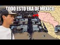 Explorando la tierra que USA le quitó a los Mexicanos 🇲🇽🇺🇸