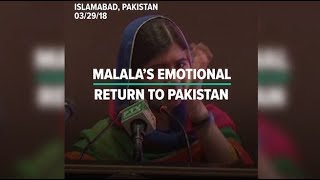 Malala Yousafzai’s Emotional Return To Pakistan