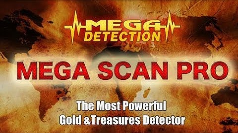 Mega Scan Pro - New Version 2018 | The Most Powerful Gold & Treaures Detector