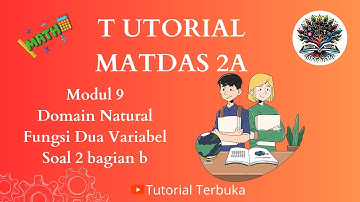 TPB ITERA | MATDAS 2A | Modul 9 Domain Natural Fungsi Dua Variabel Bebas| Soal 2b