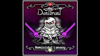 DustTrust: Homicidal Lunacy V (Phase 1)