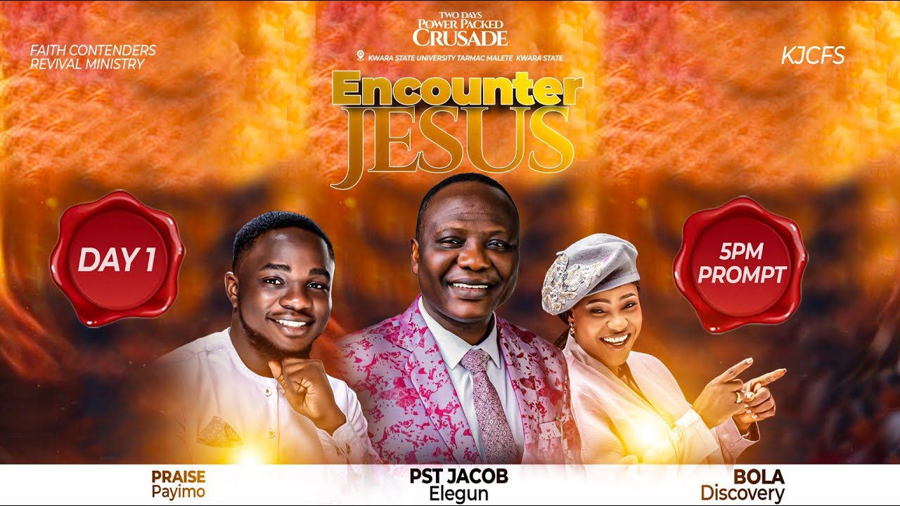 PASTOR JACOB ELEGUN | POWER PACKED CRUSADE | ENCOUNTER JESUS | KWASU ...