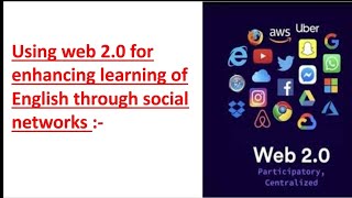 Using web 2.0 for enhancing learning of English through social networks.