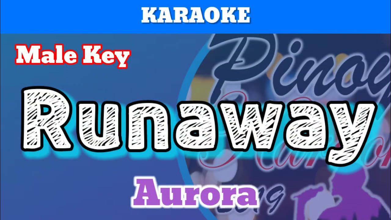 Runaway by Aurora (Karaoke _ Male Key) Runaway by Aurora (Karaoke _ Male Key)