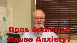 Does Addiction Cause Anxiety Or Is It The Other Way Around?