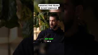 Making the Team Isn’t Enough (And Most People Learn This Too Late) #mindset #podcastclip #motivation