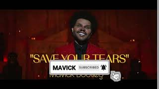 The Weeknd - Save Your Tears (Mavick Bootleg)