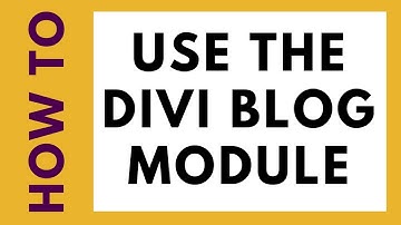 How to use the Divi blog module
