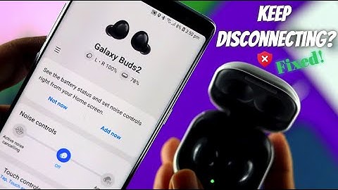How to Fix Samsung Galaxy Buds 2 keep disconnecting! [Reconnecting]