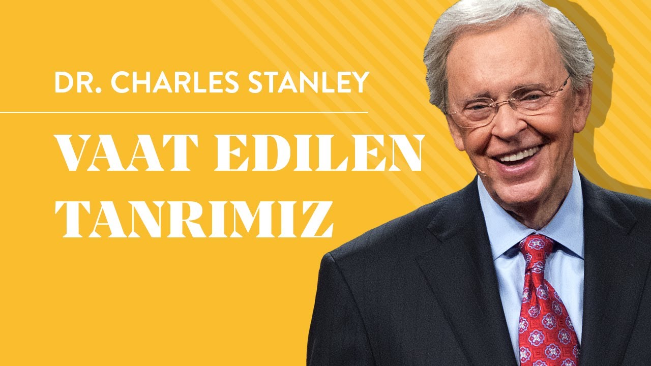 Vaat Edilen Tanrımız - Dr.Charles Stanley