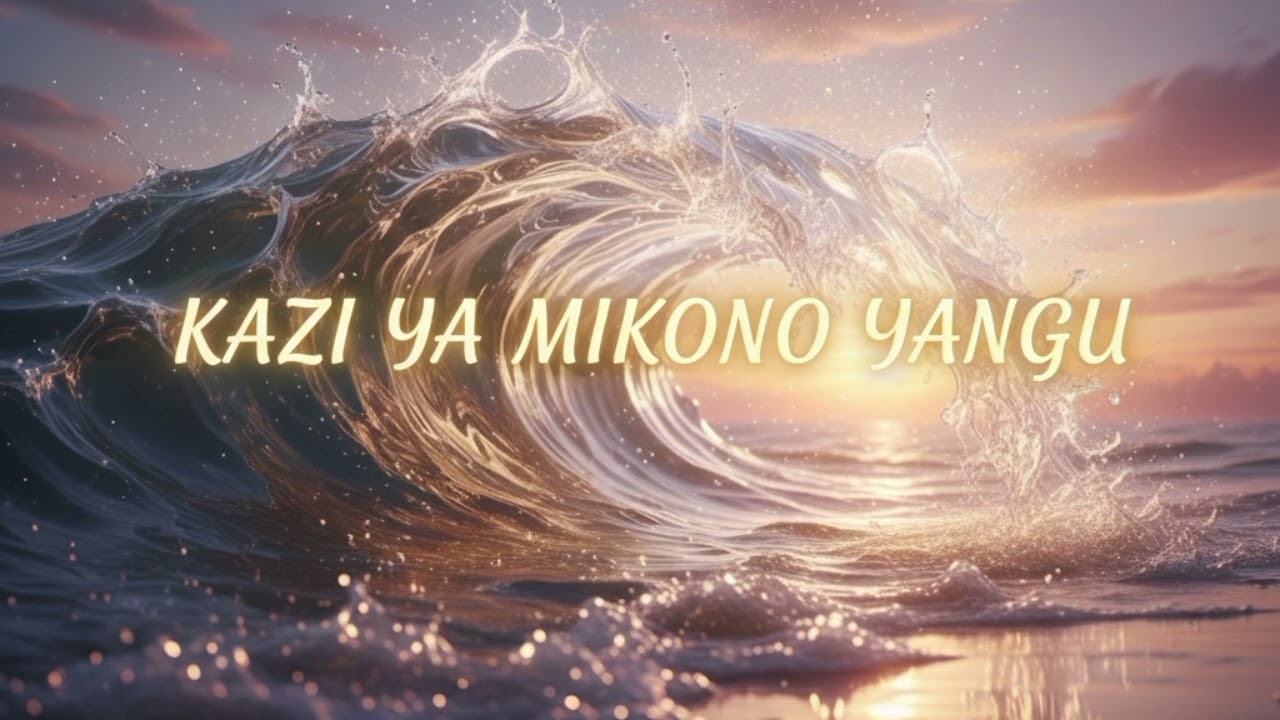 Kazi ya mikono yangu Swahili gospel song 