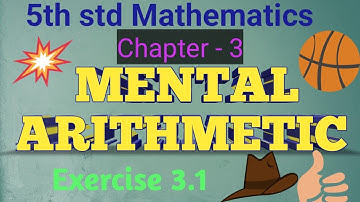 5th std Mathematics | Chapter – 3 MENTAL ARITHMETIC  Exercise 3.1 | PART-1