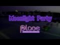 2016.07.16 Moonlight Party