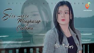 Ilfi Bulqis - Sia Sia Mengharap Cintamu (Official Music Video)