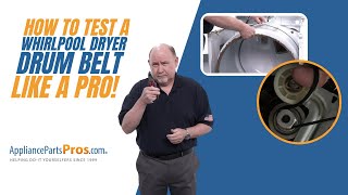 How To Test A Whirlpool Dryer Drum Belt 661570V