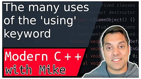 The ‘using’ keyword (using namespace and alias declarations) | Modern Cpp Series Ep. 105