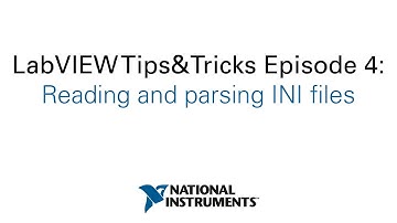 LabVIEW Tips&Tricks Episode 4: Reading and parsing INI files