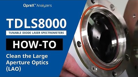 Large Aperture Optics (LAO) Disassembly, Cleaning, and Reassembly | TDLS8000