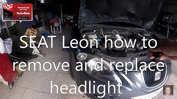 SEAT León 2005-2012 how to remove and replace headlight