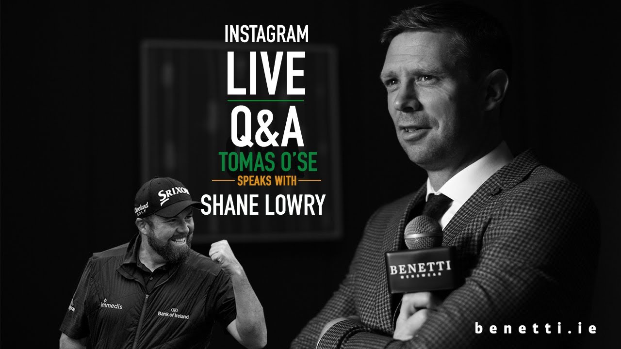 Shane Lowry speaks with Tómás ÓSé Benetti Menswear LIVE QandA