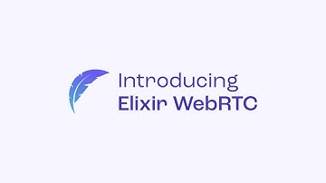 Introducing Elixir WebRTC