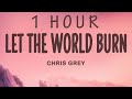 Chris Grey - LET THE WORLD BURN | 1 hour lyrics