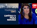 Tolerancia Cero | Temporada 2021, capítulo 3: Paula Narváez