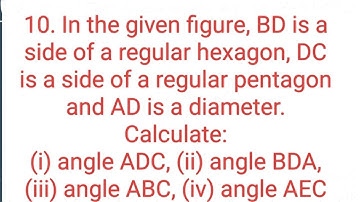 Ques:-Ques:-10. In the given figure, BD is a side of a regular hexagon, DC is a side of a -----