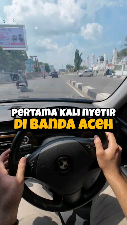 Nyetir Mobil Di Banda Aceh, banyak pengalaman baru #nyetirdiaceh #belajarnyetirmobil