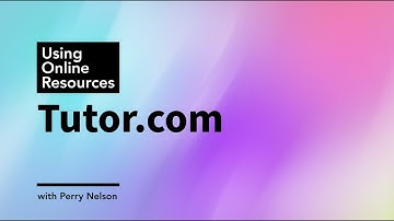 Using Online Resources - Tutor.com