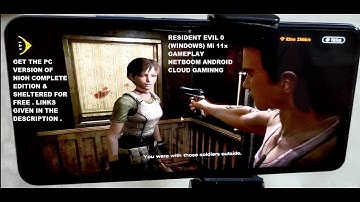 Mi 11x Resident Evil 0 Remaster 2016 (Windows) Netboom Android Cloud Gaming Get 2 PC games for FREE