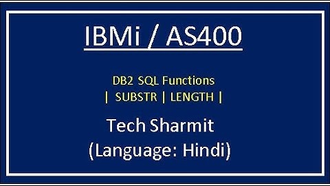 DB2 SQL functions - SUBSTR & LENGTH | rpgle programming tutorial | DB2 Sql tutorials  |