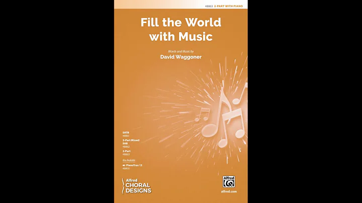 Fill the World with Music (2-Part), by David Waggo...