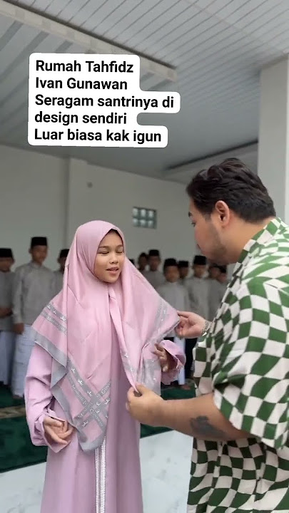 masya Allah ivan gunawan punya rumah tahfidz