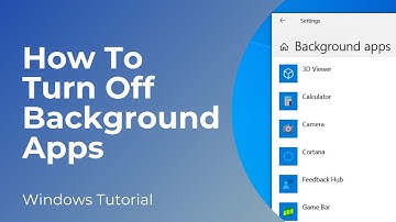 How To Turn Off Background Apps In Windows 10