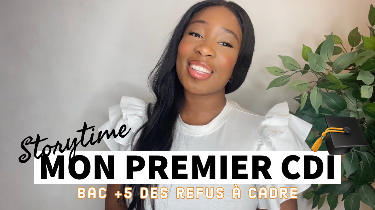 MON PREMIER CDI (bac +5, des refus à cadre, tips…)