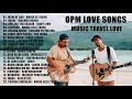 Music Travel Love Full Album - Best OPM Love Songs 2020 - New Tagalog Songs 2020 Playlist