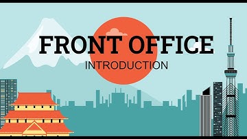 Introduction to Front Office | Part I