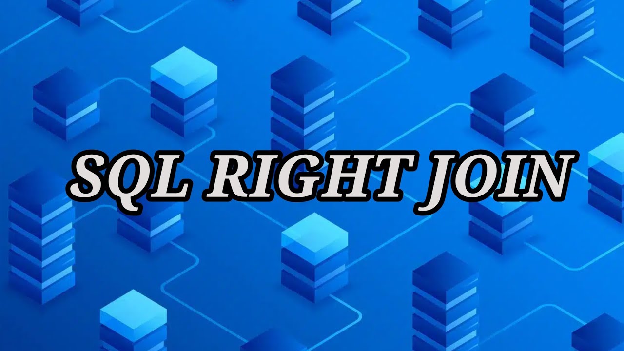 SQL RIGHT JOIN - YouTube