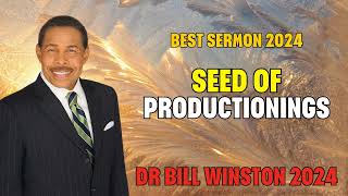 Dr Bill Winston 2024 - Seed of Production by Dr Bill Winston 492 views 2 weeks ago 1 hour, 7 minutes