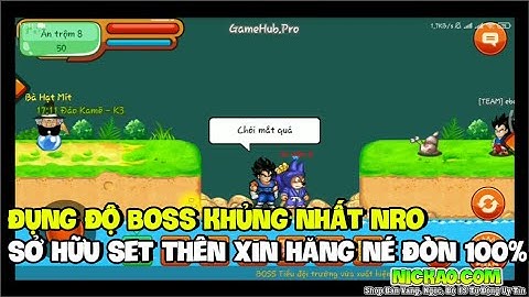 Ngọc Rồng Online - Đụng Độ Boss Khủng Nhất NRO với Set Thên Xin Hăng 100% Né Đòn