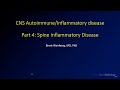 Imaging CNS autoimmune and inflammatory disease - 4 - Spine inflammatory disease