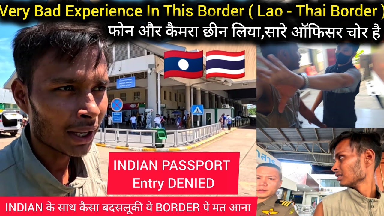 🇱🇦 Laos | Very Bad Experience In this Border.( Lao - Thai Border )LAOS THAILAND LAND BORDER Crossing