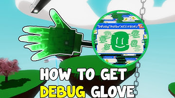 HOW TO GET THE DEBUG GLOVE IN SLAP BATTLES