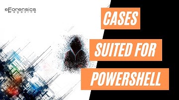 Forensic cases suited for using PowerShell | Forensics Tutorial | eForensics