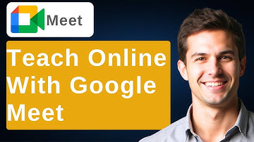 How To Teach Online With Google Meet - A Guide For Teachers [2025 Guide]