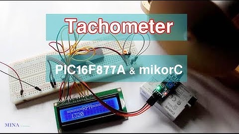 Make Tachometer ( RPM meter) use PIC16F877A Microcontroller and mikorC compiler