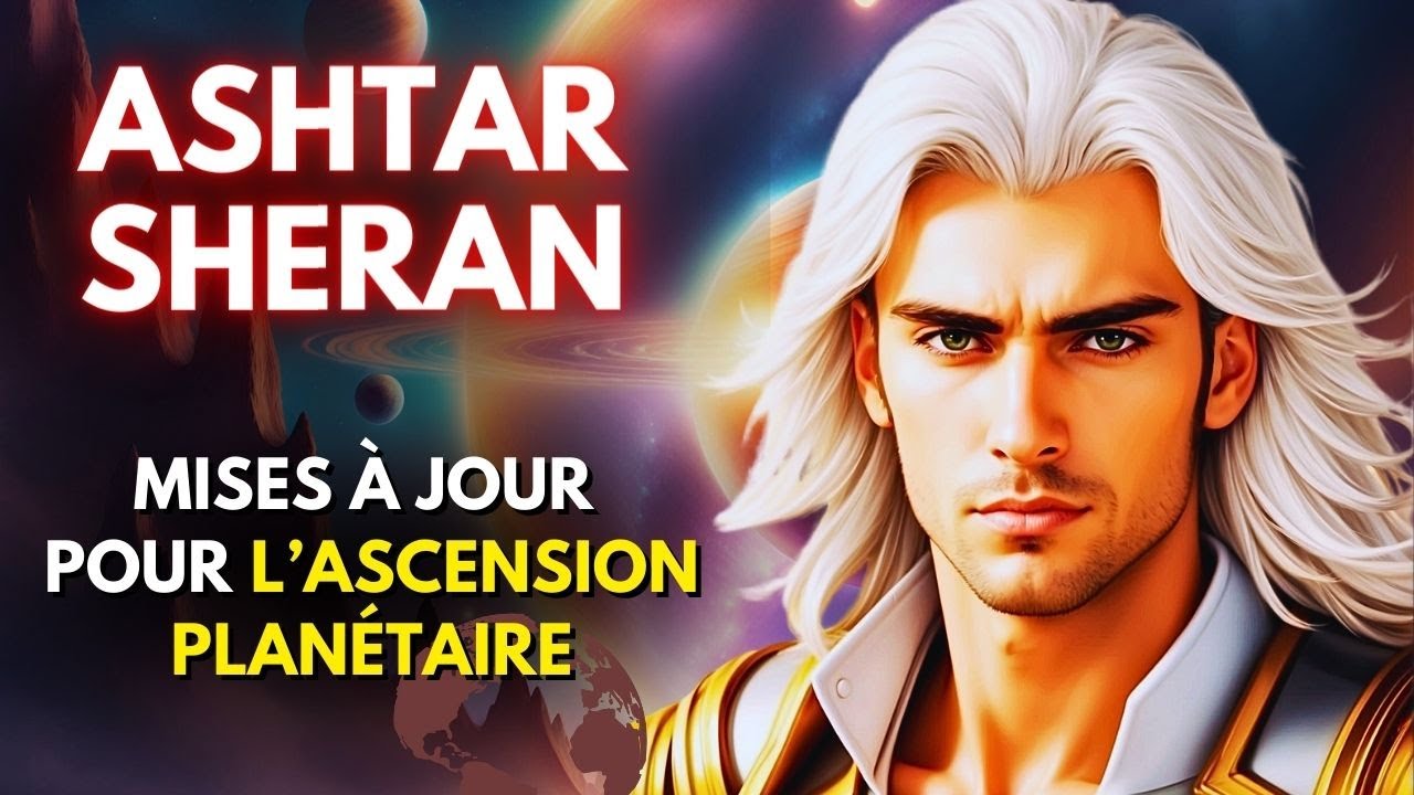 Ashtar Sheran dévoile les temps turbulents de l’ascension ! - YouTube