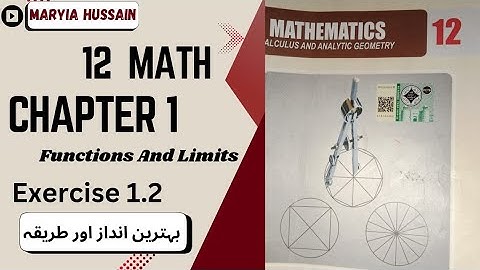 Class 12|| FSC Math, part 2 Chapter 1 Functions and Limits || Exercise 1.2 || 12th Class